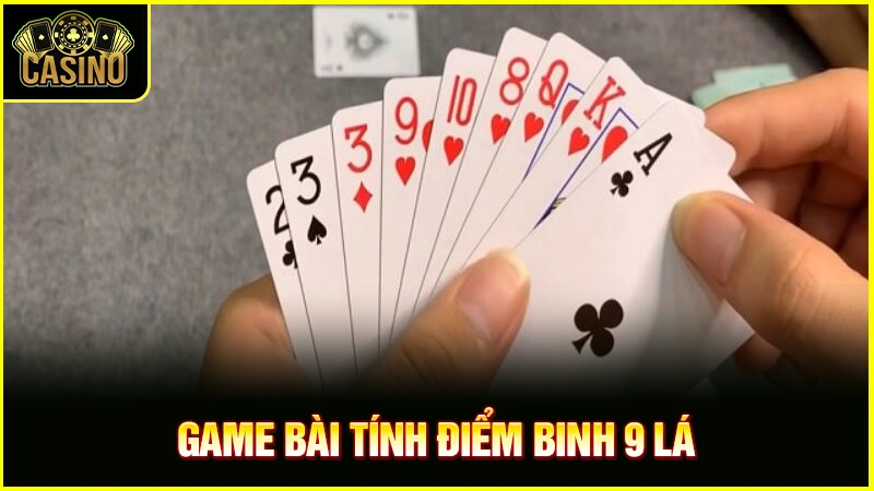 Cách chơi bài binh 9 lá: Hướng dẫn luật chơi cho người mới 30