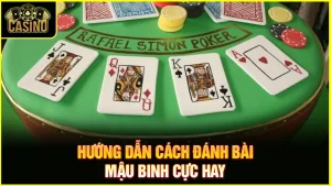 Cách chơi mậu binh giỏi - Mẹo binh xập xám hay, luôn thắng 11