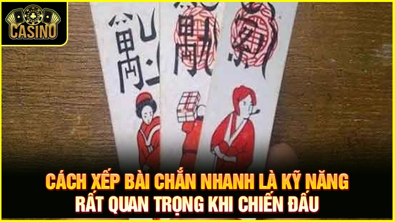 Bật mí cách xếp bài chắn nhanh và kỹ năng vượt mặt đối thủ 14 Bật mí cách xếp bài chắn nhanh và kỹ năng vượt mặt đối thủ 13
