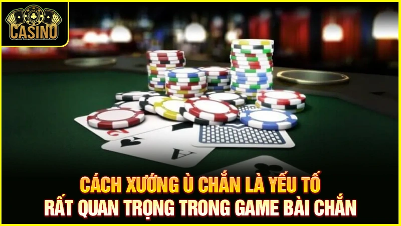 Cách xướng ù chắn | Cách xướng và thủ thuật ù chắn tối ưu 33