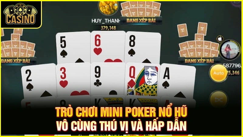Mini Poker là gì? Luật chơi & hướng dẫn quay game nổ hũ 25