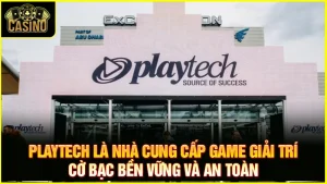 Playtech là gì? Nhà sản xuất game cờ bạc Playtech uy tín không? 15