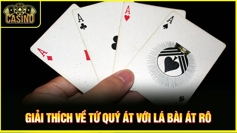 Tứ quý Át là gì? Phân loại, cách tính điểm & tỷ lệ xuất hiện 20 Tứ quý Át là gì? Phân loại, cách tính điểm & tỷ lệ xuất hiện 19