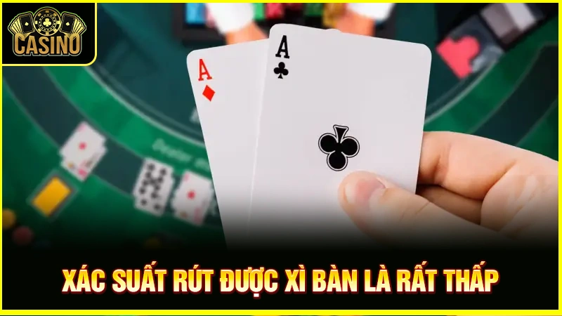Xì bàn là gì? Khi nào được tính xì bàn & xác suất xuất hiện 10 Xì bàn là gì? Khi nào được tính xì bàn & xác suất xuất hiện 9